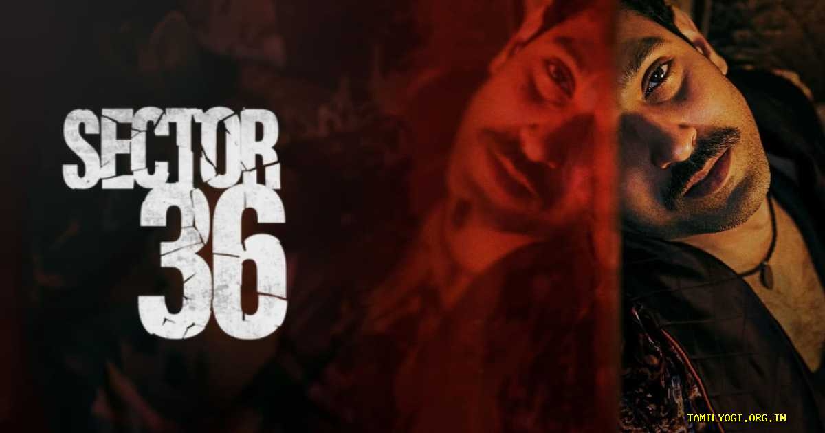 Sector 36 Movie Tamilyogi