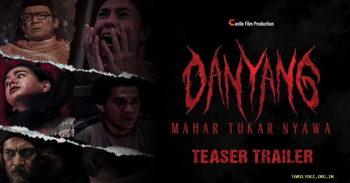 Danyang: Mahar Tukar Nyawa Movie Tamilyogi