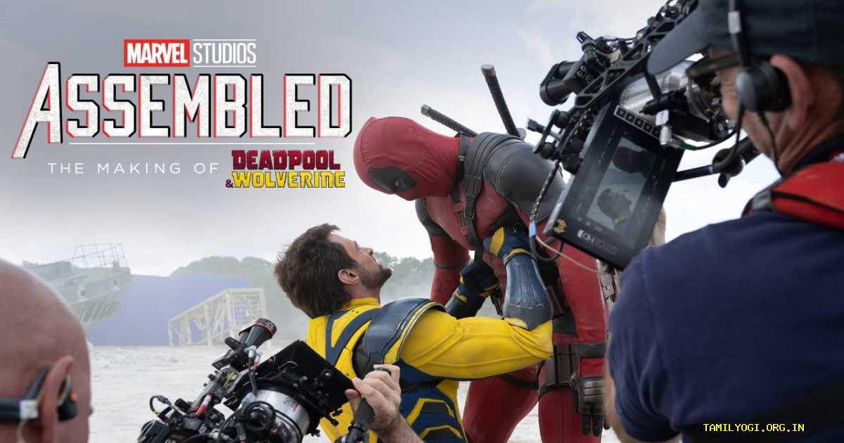 Marvel Studios Assembled: The Making of Deadpool & Wolverine Movie Tamilyogi